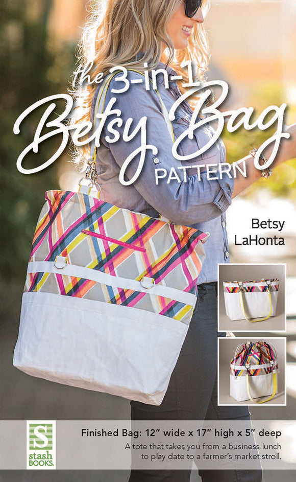 The 3 In 1 Betsy Bag Pattern by Betsy La Honta