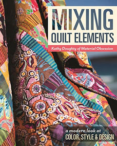 Mixing Quilt Elements by Kathy Doughty