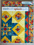 Stash with Splash Quilts by Cindy Casciato USED