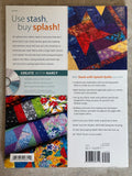 Stash with Splash Quilts by Cindy Casciato USED