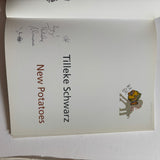 New Potatoes by Tilleke Schwarz Autographed Copy PREOWNED