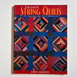 Liberated String Quilts by Gwen Marston
