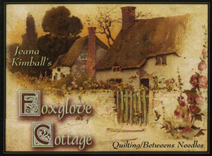 Foxglove Cottage Jeanna Kimball Between / Quilting Sampler 5ct